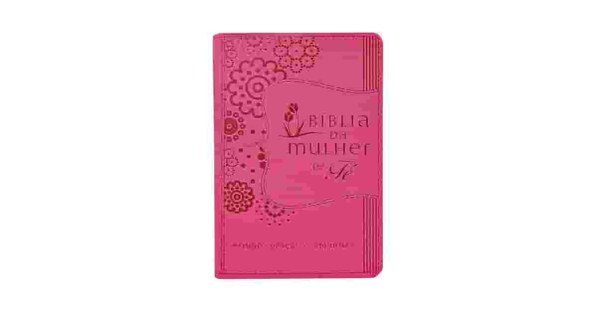 Melhor Biblia de Estudo Feminina: NVI, NAA ou KJ?