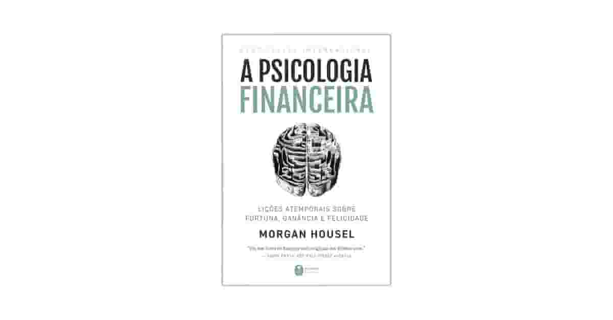 Melhor Livro de Psicologia Financeira: Escolha Inteligente