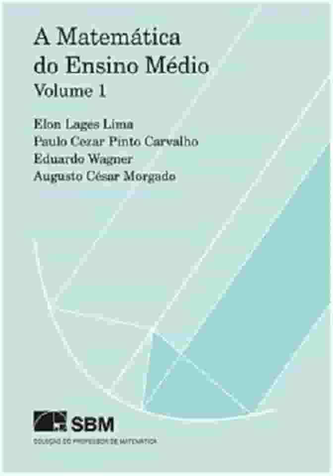 A MATEMÁTICA DO ENSINO MÉDIO - VOLUME 1