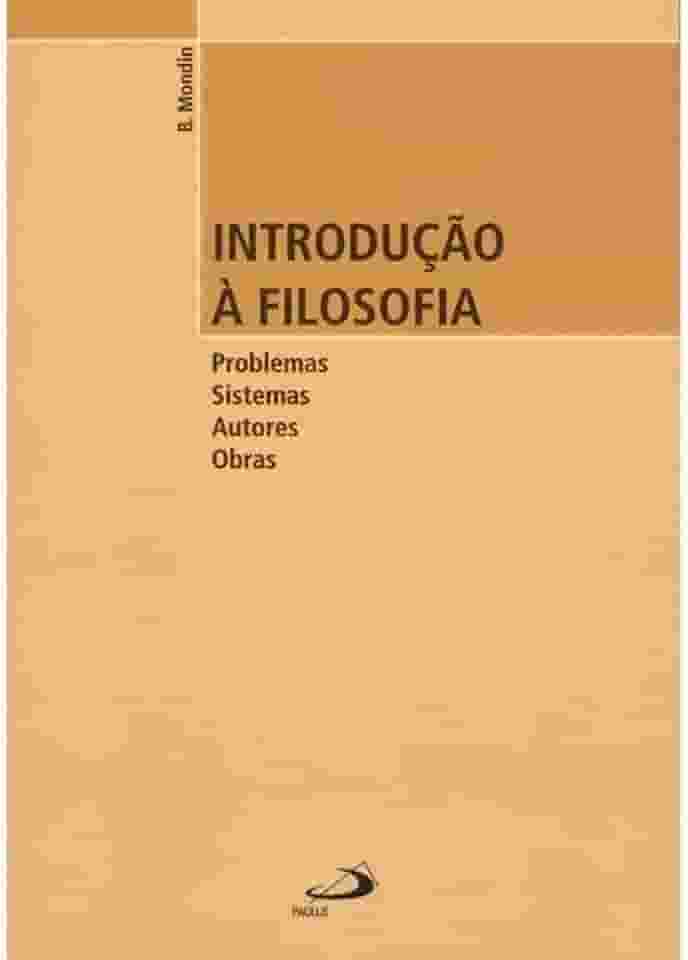 Introdução à Filosofia: Problemas, Sistemas, Autores, Obras