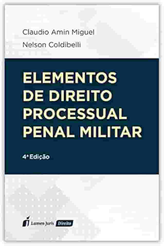 Elementos De Direito Processual Penal Militar - 4ª Ed. - 2ª Tiragem - 2024