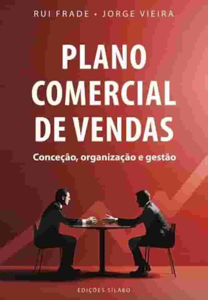 Plano comercial de vendas - conceção, organização e gestão