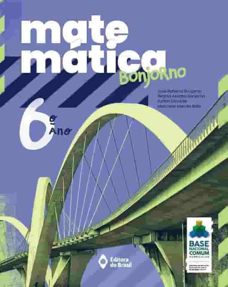 Matemática Bonjorno - 6º ano - Ensino fundamental II