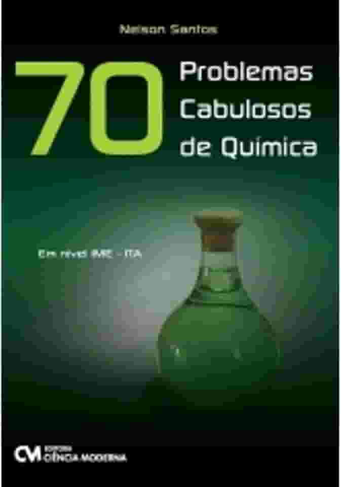 70 Problemas Cabulosos de Quimica - em Nivel Ime - Ita - 1