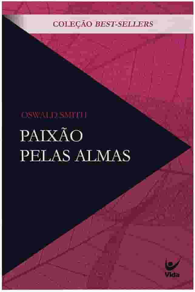 Paixão Pelas Almas - Clássicos Evangélicos (capa Nova)