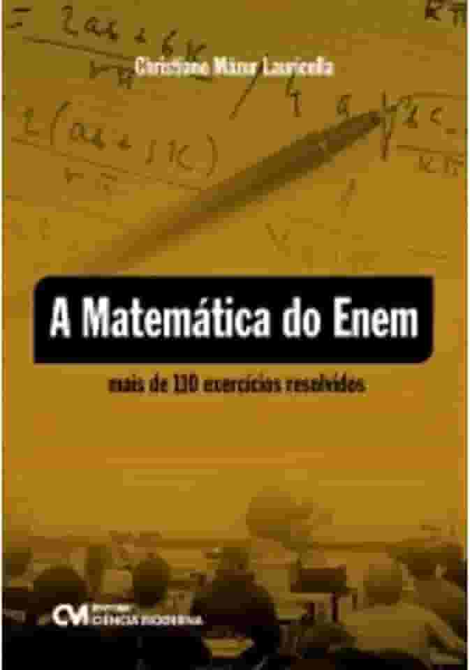 A Matemática do Enem - Mais de 110 Exercícios Resolvidos (2011)