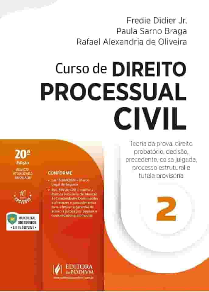 Curso de Direito Processual Civil - v.2 - Teoria da prova, direito probatório, decisão, precedente, coisa julgada, processo estrutural e tutela provisória 20Ed.2025