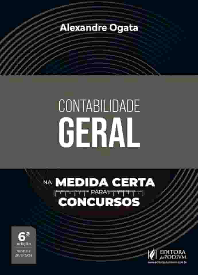 Contabilidade Geral na Medida Certa para Concursos - 6ª Edição (2026)