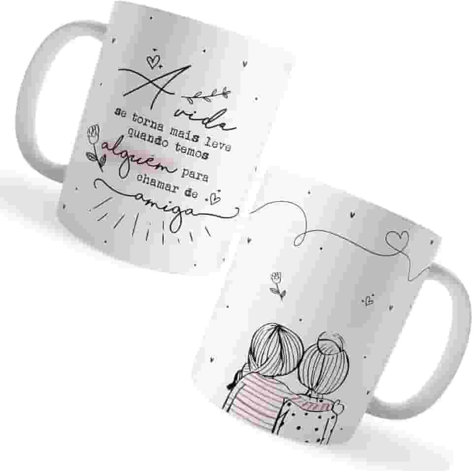 Caneca Xicara Amiga Vida Mais Leve Alguém Chamar de Amiga