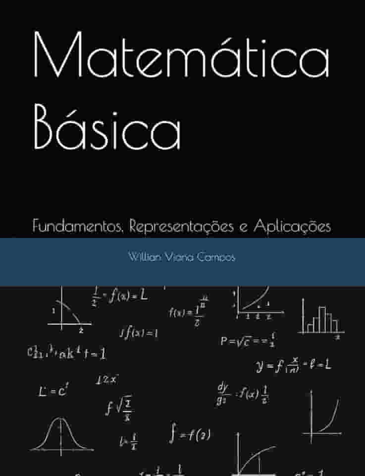 Matemática Básica: Fundamentos, Representações e Aplicações (Portuguese Edition)