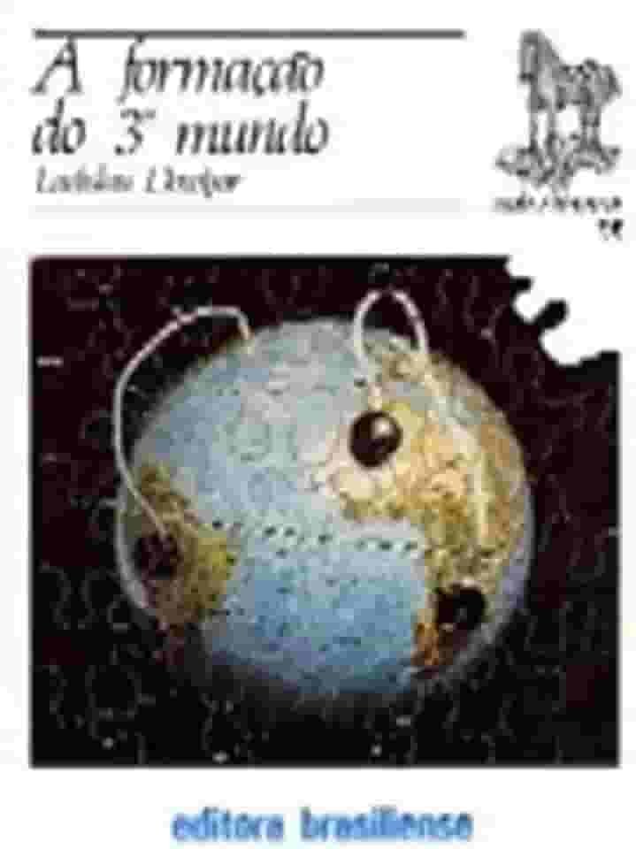 A Formação do 3º Mundo - Volume 35. Coleção Tudo É História