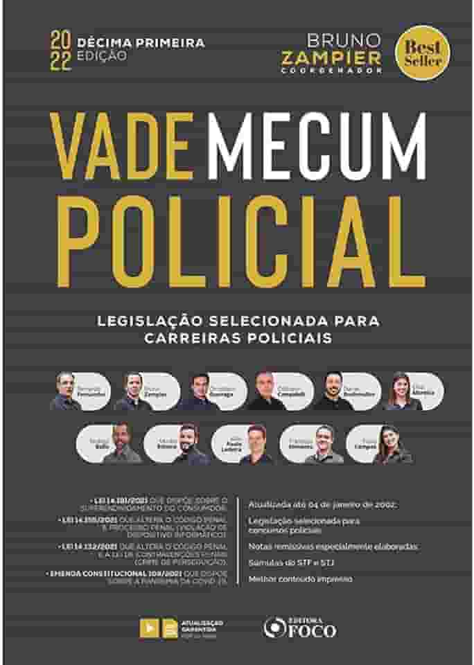 VADE MECUM POLICIAL - LEGISLAÇÃO SELECIONADA PARA CARREIRAS POLICIAIS - 11 ª ED - 2022
