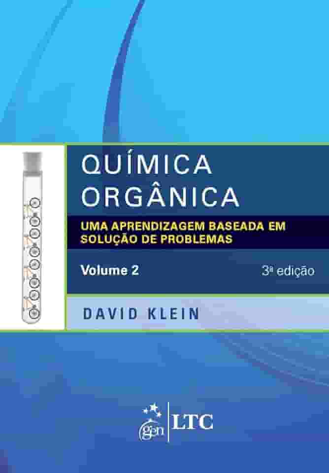 Química orgânica - uma aprendizagem baseada em solução de problemas - volume 2