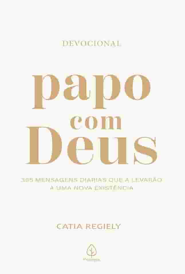 Papo com Deus - 365 mensagens diárias