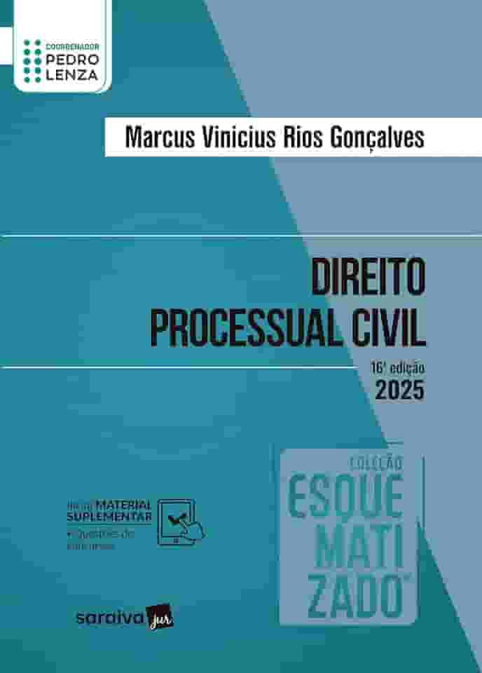 Direito Processual Civil - Coleção Esquematizado - 16ª Edição 2025