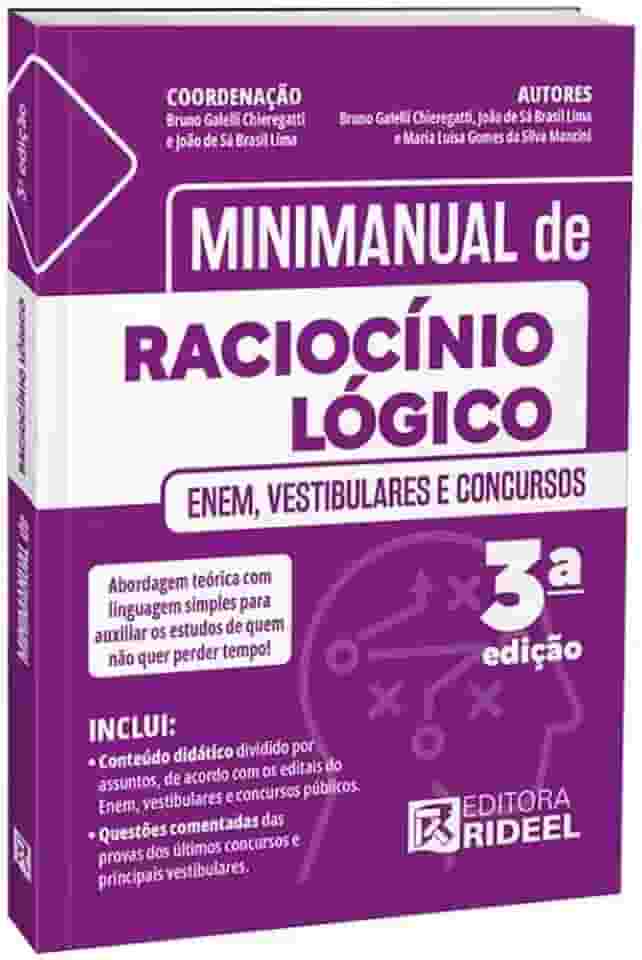 MINIMANUAL DE RACIOCÍNIO LÓGICO - ENEM, VESTIBULARES E CONCURSOS