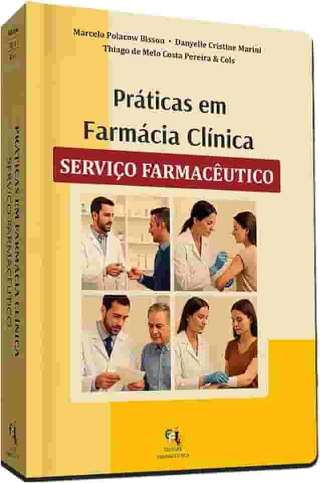 Práticas em Farmácia Clínica - Serviço Farmacêutico - 1ª Edição 2025