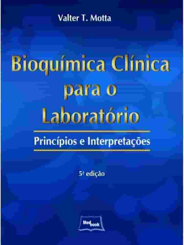 Bioquímica clínica para o laboratório: Princípios e interpretações