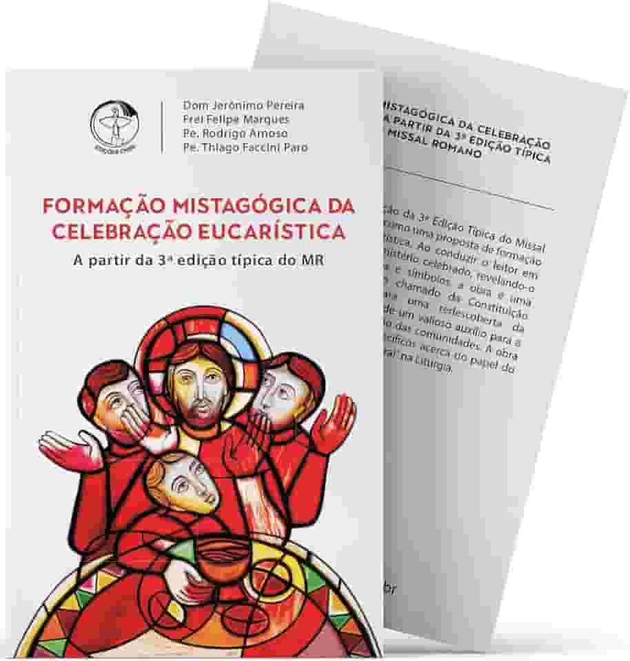 Formação Mistagógica da Celebração Eucarística a Partir da 3ª Edição Típica do Missal Romano