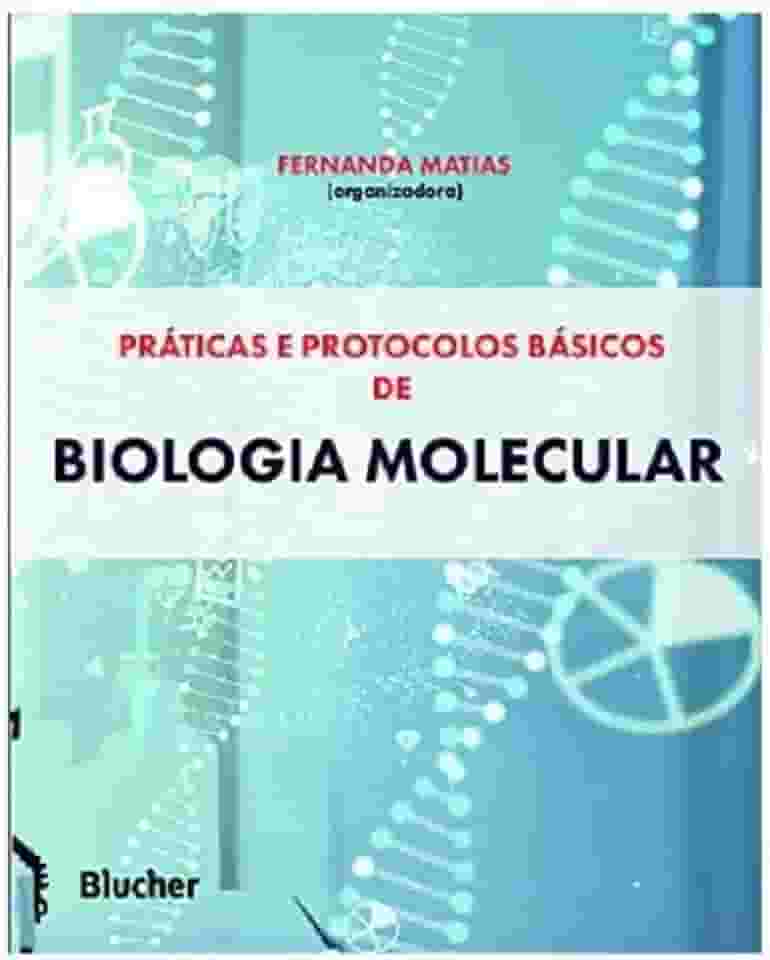 Práticas e Protocolos Básicos de Biologia Molecular