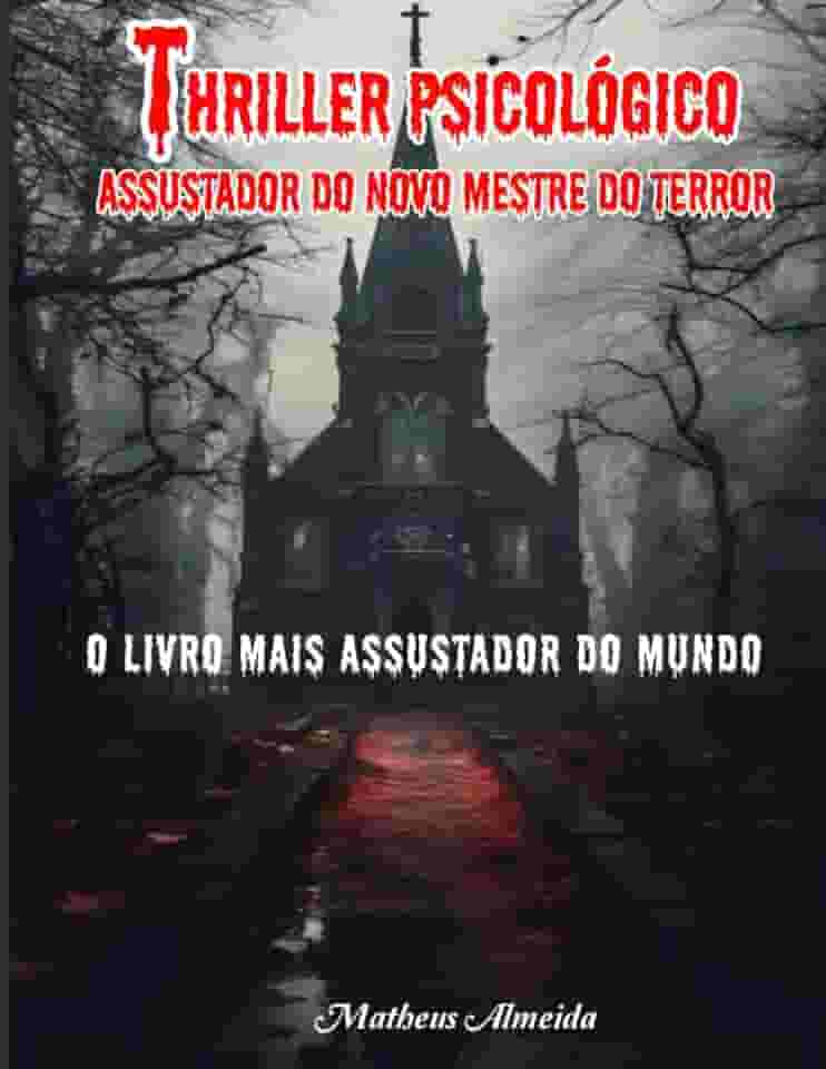 Thriller psicológico assustador do novo mestre do terror: O livro mais assustador do mundo (Portuguese Edition)