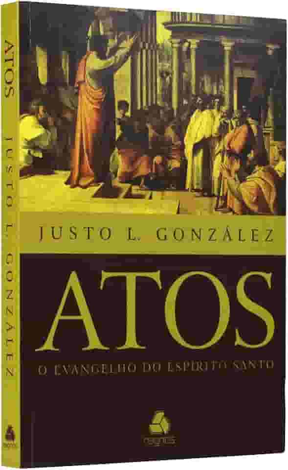 Atos: O Evangelho do Espírito santo