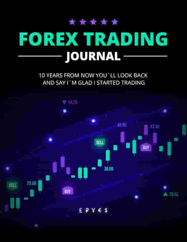 Forex Trading Journal: Day Trading Notebook for Active Traders