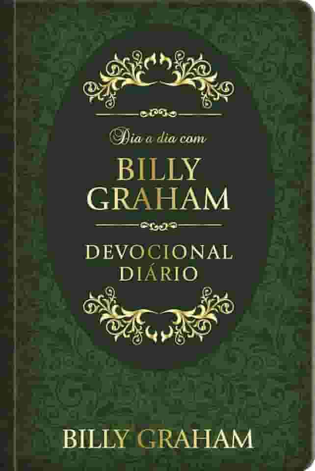 Dia a dia com Billy Graham - Devocional diário (capa dura): Devocional diário