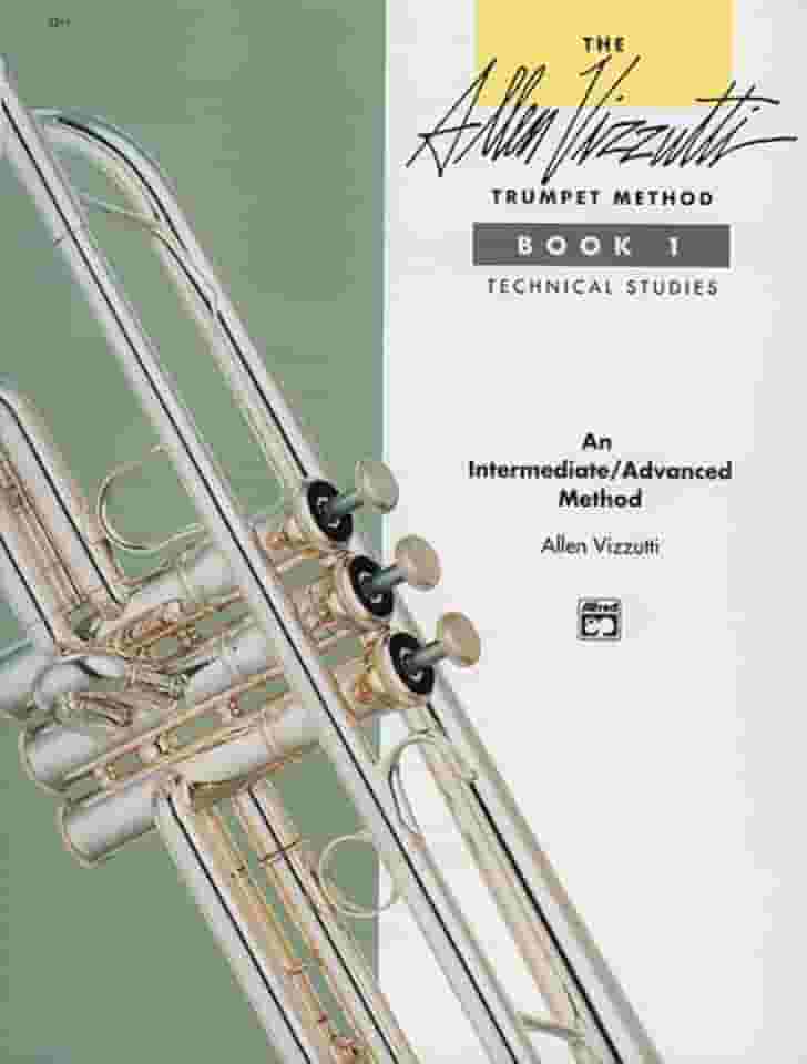 The Allen Vizzutti Trumpet Method Book 1: Technical Studies: An Intermediate/Advanced Method