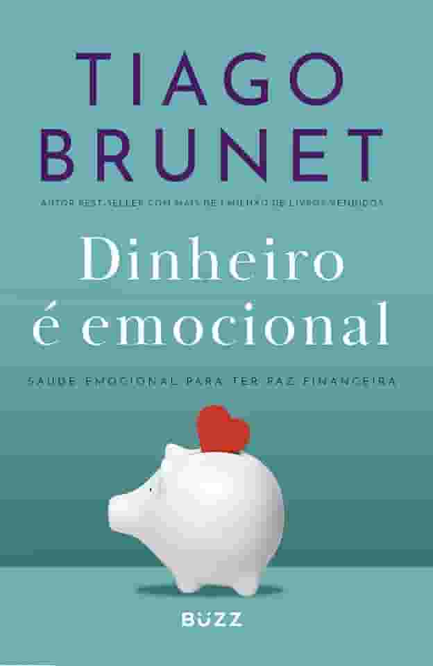 Dinheiro é emocional - Ed. Atualizada: Saúde emocional para ter paz financeira
