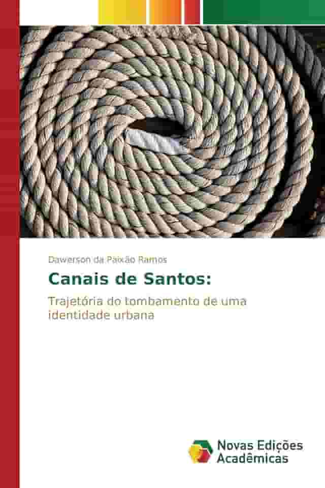 Canais de Santos: Trajetória do tombamento de uma identidade urbana