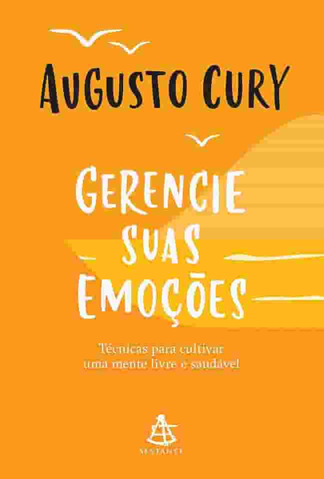 Gerencie suas emoções: Técnicas para cultivar uma mente livre e saudável