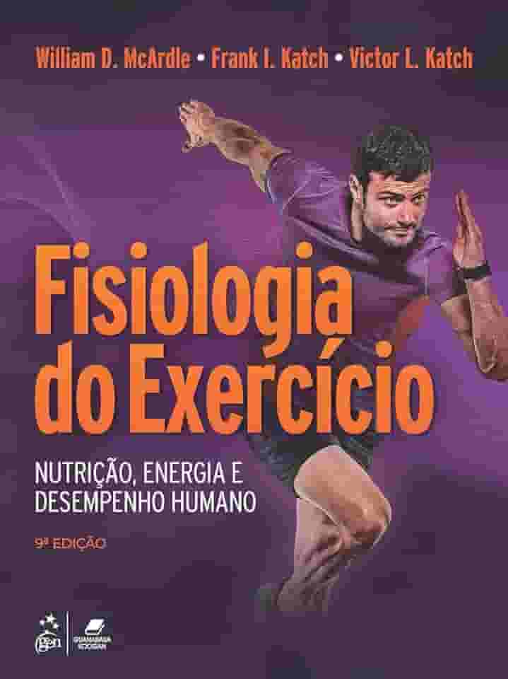 Fisiologia do Exercício - Nutrição, Energia e Desempenho Humano
