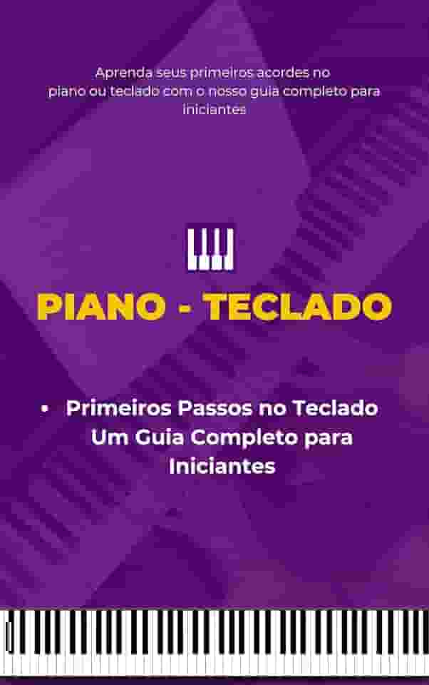 Primeiros Passos no Teclado Um Guia Completo para Iniciantes