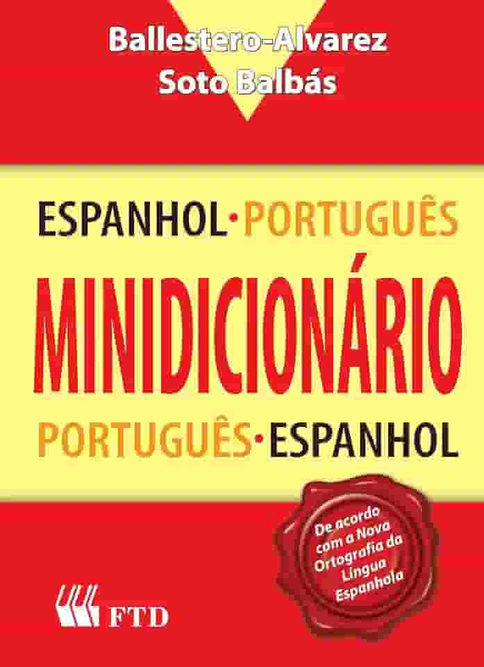 FTD Minidicionário Espanhol-Português e Português-Espanhol, Multicores