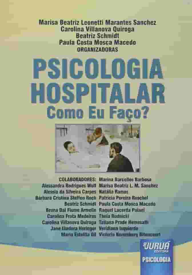 Psicologia Hospitalar. Como Eu Faço?