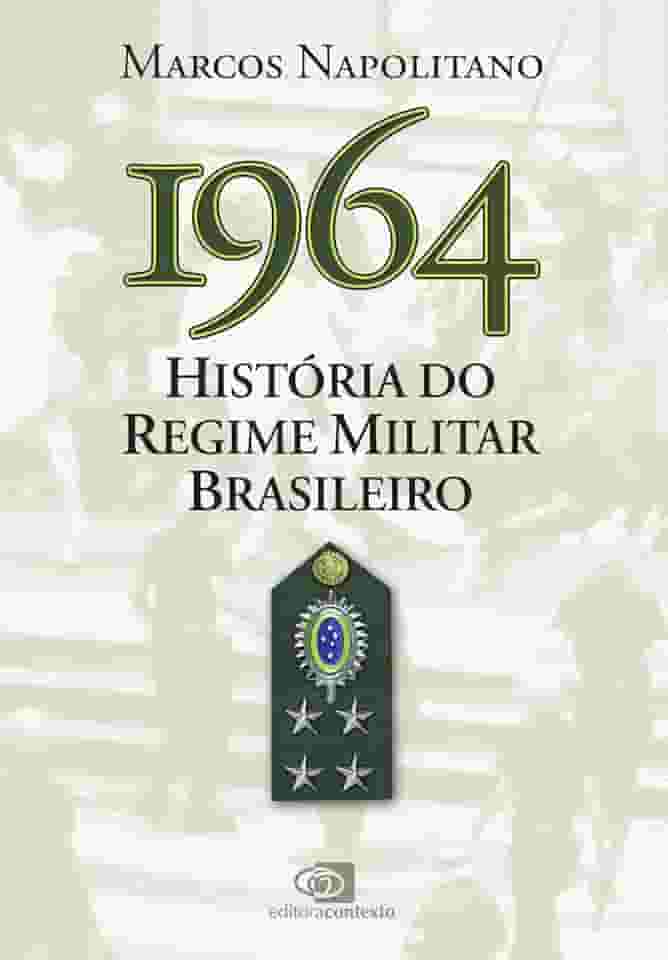 1964: história do regime militar brasileiro