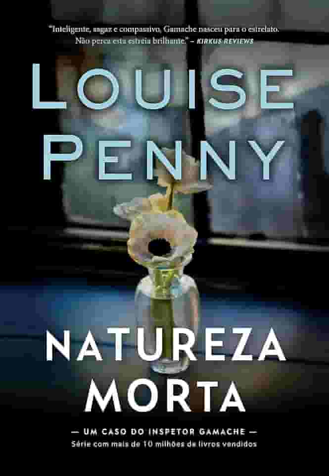 Natureza-morta (Inspetor Gamache – Livro 1)
