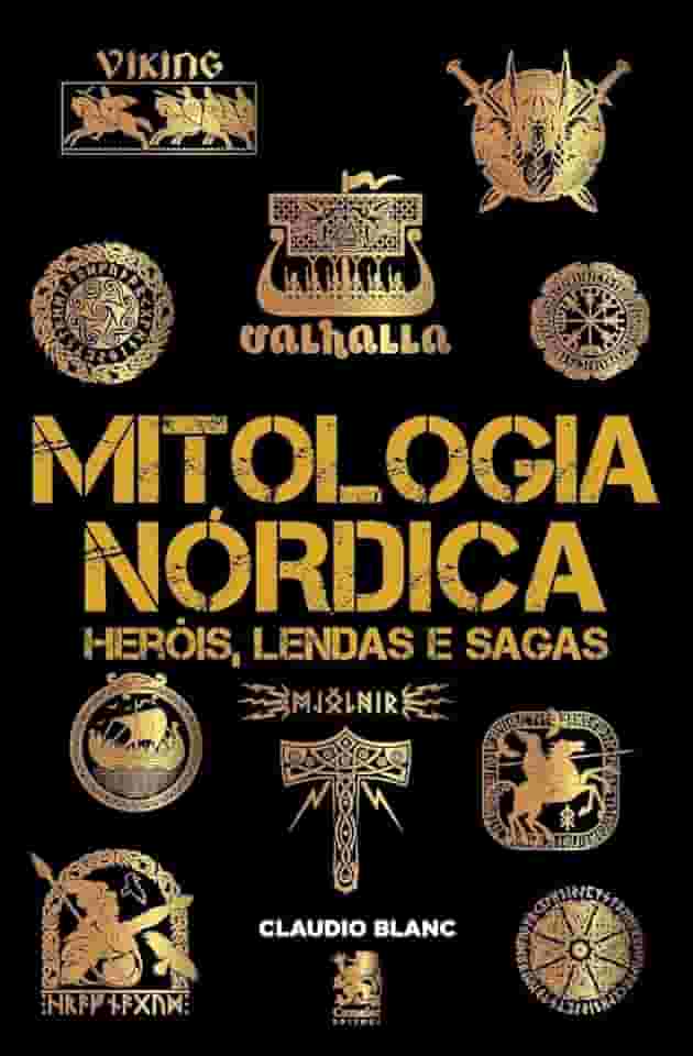 Mitologia Nórdica Heróis, Lendas e Sagas
