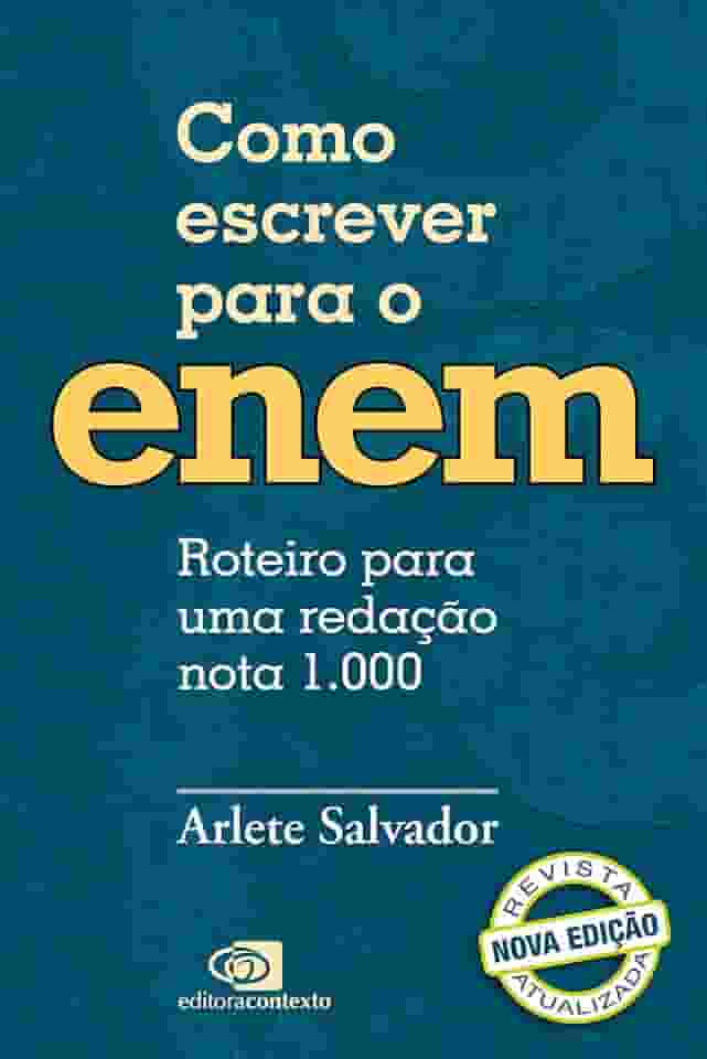 Como escrever para o Enem: roteiro para uma redação nota 1.000