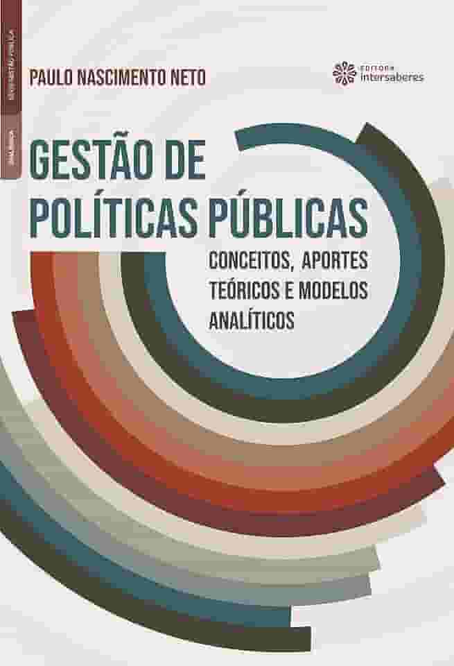 Gestão de políticas públicas:: conceitos, aportes teóricos e modelos analíticos