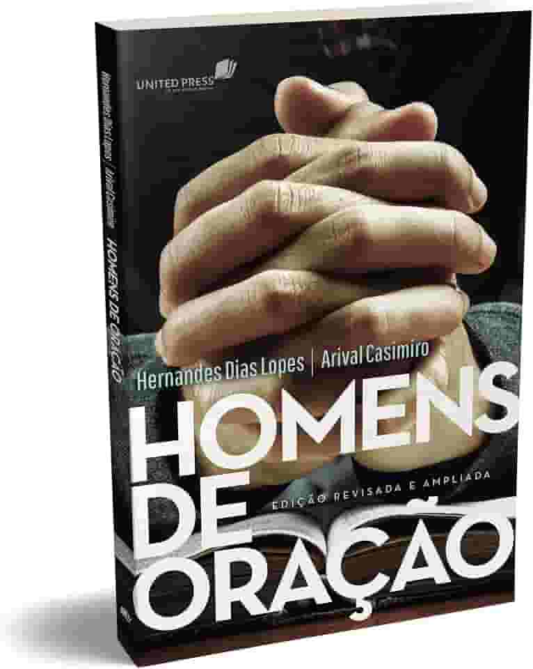 Homens de oração: Edição revisada e ampliada