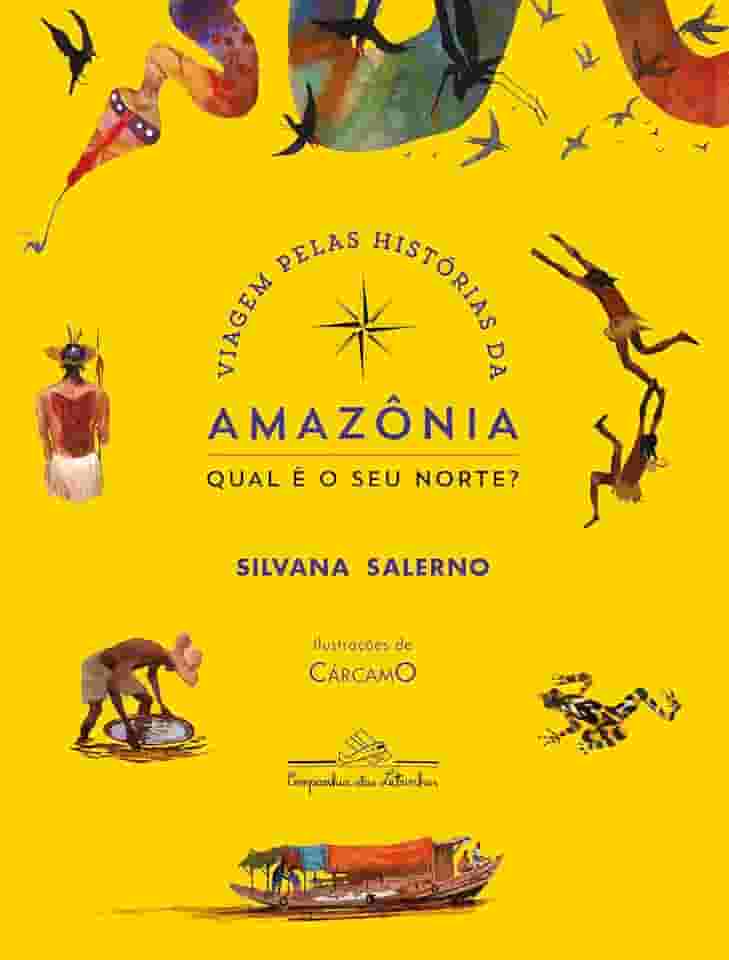 Viagem pelas histórias da Amazônia: Qual é o seu Norte? (Nova edição)