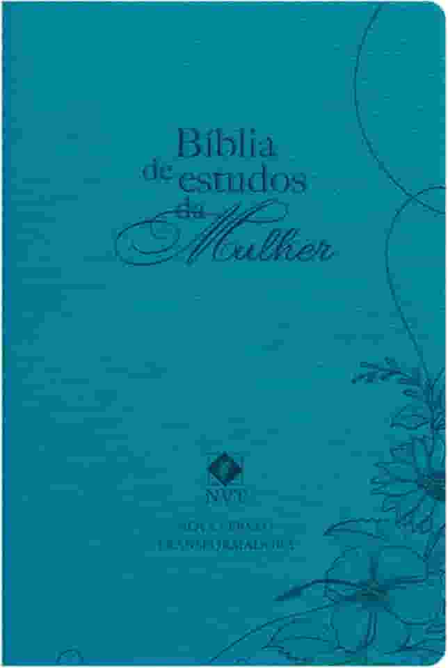 Biblia de estudos da mulher - Azul: Com estudos e reflexões de gênesis a apocalipse