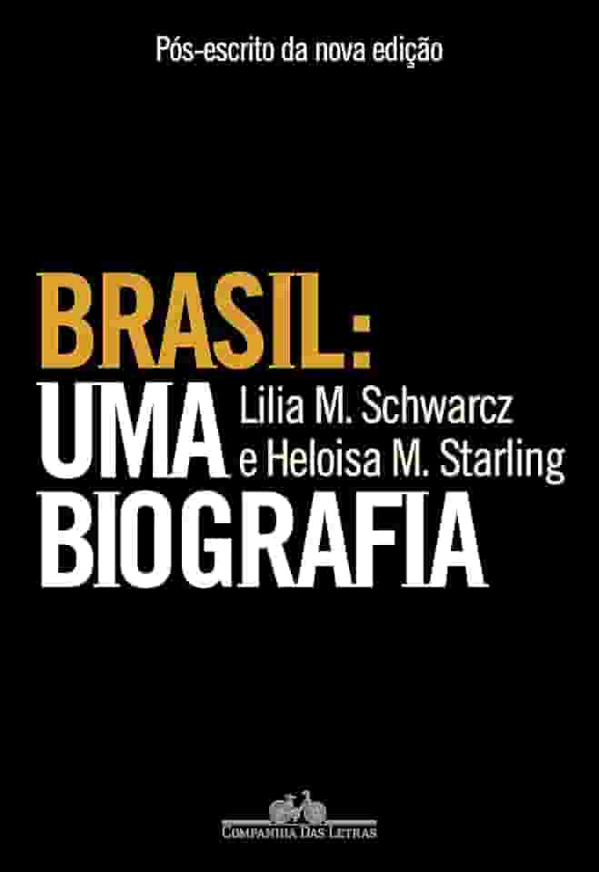 Brasil: uma biografia - Pós-escrito