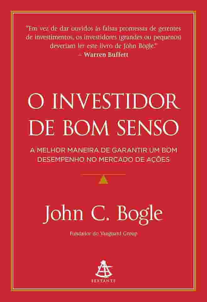 O investidor de bom senso: A melhor maneira de garantir um bom desempenho no mercado de ações