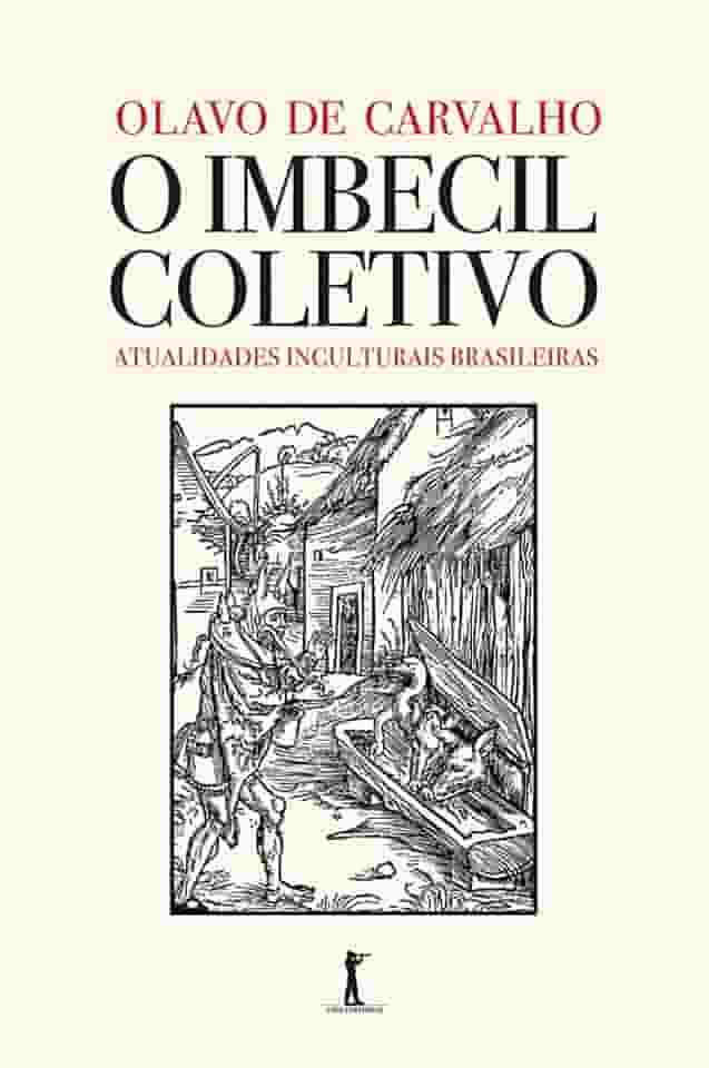 O Imbecil Coletivo - Atualidades Inculturais Brasileiras