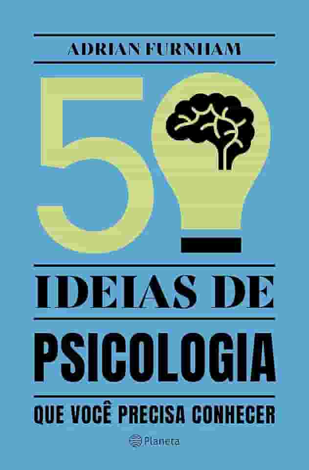 50 ideias de Psicologia: que você precisa conhecer