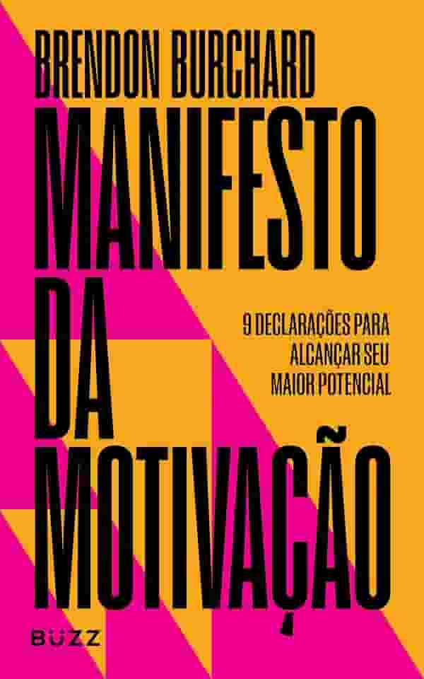 Manifesto da motivação: 9 declarações para alcançar seu maior potencial