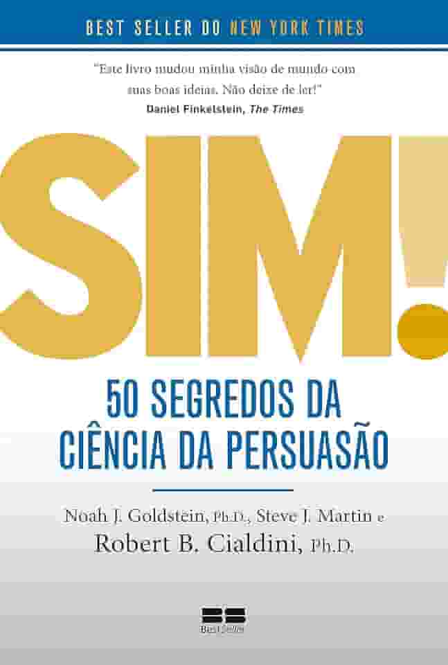 Sim! 50 segredos da ciência da persuasão